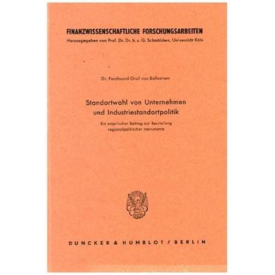 Standortwahl von Unternehmen und Industriestandortpolitik., Taschenbuch von Ferdinand Graf Ballestrem, Duncker & Humblot, 978-3-428-03097-2