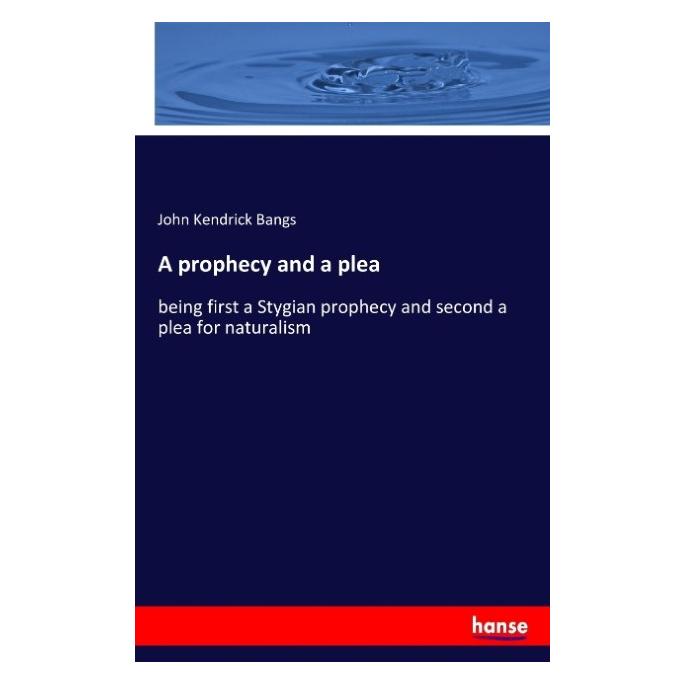 Hansebooks A prophecy and a plea (Englisch, Softcover, John Kendrick Bangs) (55847316)
