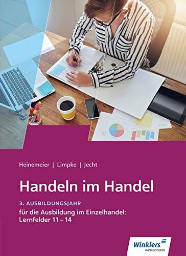 Hans Jecht - Handeln im Handel: 3. Ausbildungsjahr im Einzelhandel: Lernfelder 11 bis 14: Schülerband - Preis vom 09.10.2026 07:28:09 h