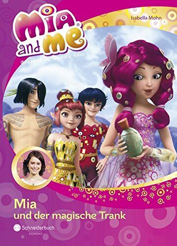 Isabella Mohn - Mia and me, Band 25: Mia und der magische Trank - Preis vom 06.10.2026 07:26:00 h