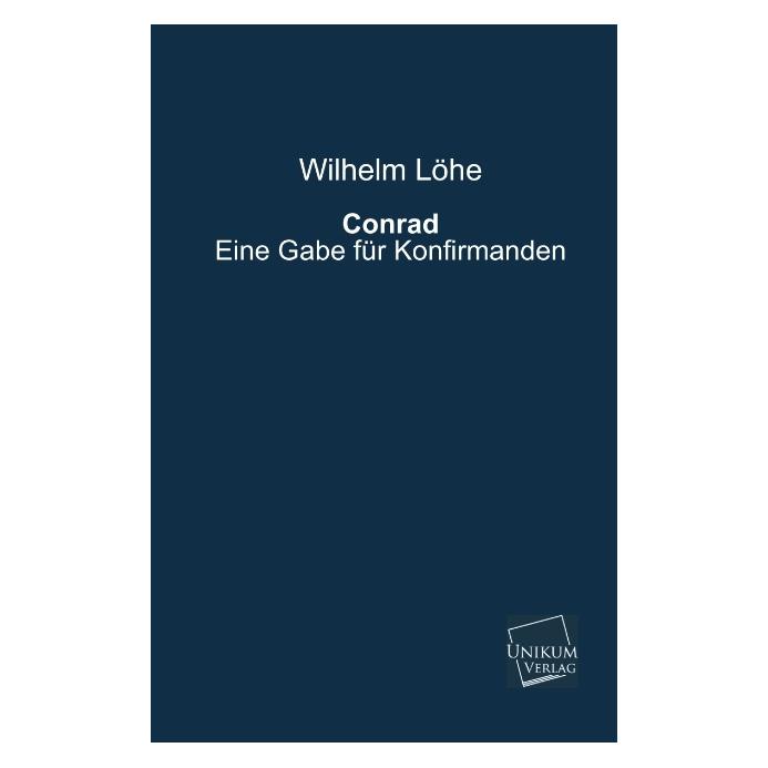 Unikum Conrad (Deutsch, Softcover, Wilhelm Löhe) (55426325)