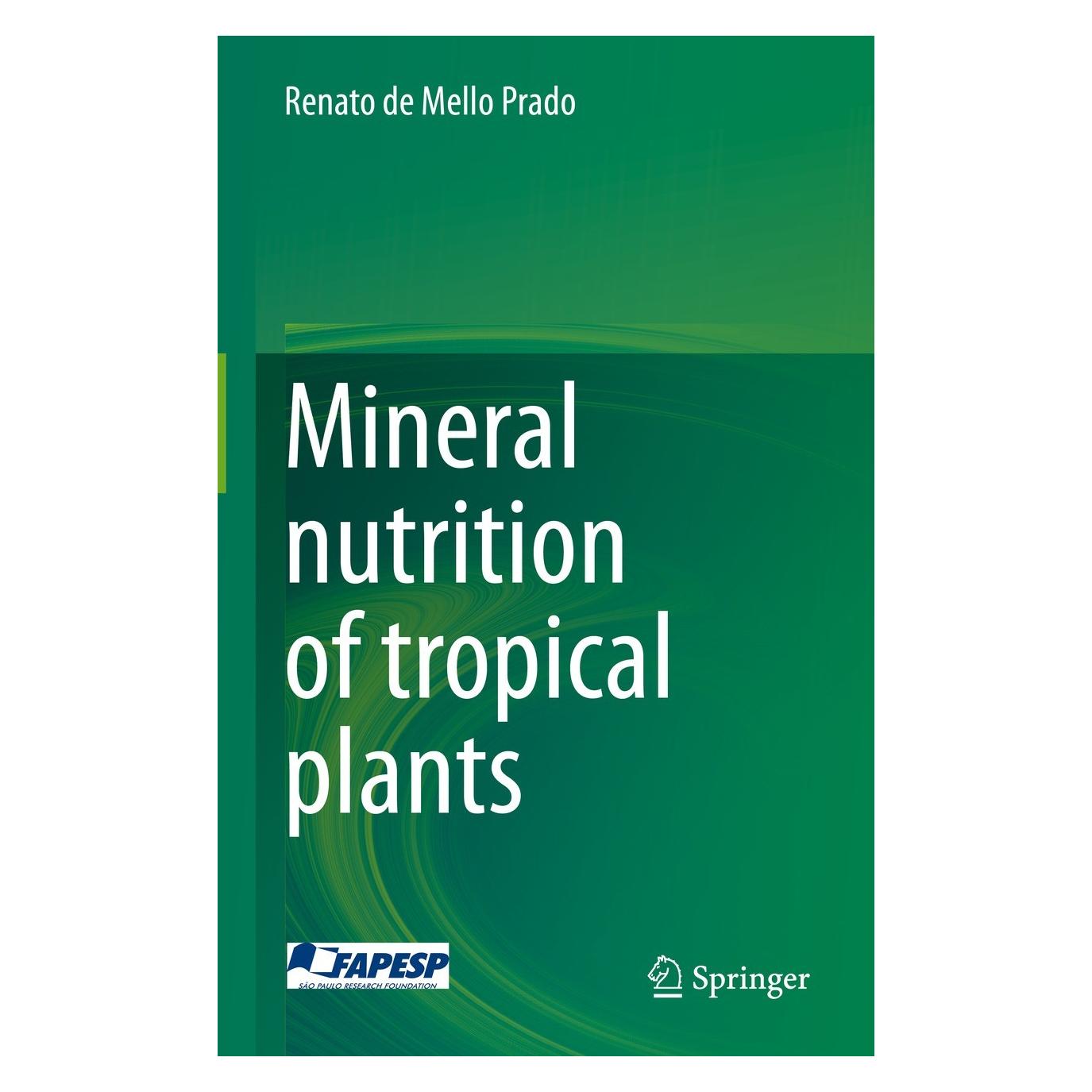 Springer Mineral nutrition of tropical plants (Englisch, Hardcover, Renato de Mello Prado) (9783030712617)