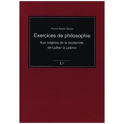 Exercises de philosophie, Taschenbuch von Pierre-André Stucki, Lit Verlag, 978-3-643-80312-2