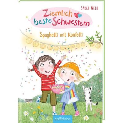 Ziemlich beste Schwestern – Spaghetti mit Konfetti (Ziemlich beste Schwestern 7), Gebundene Ausgabe von Sarah Welk, arsedition, 978-3-8458-4508-1