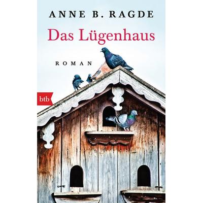 Das Lügenhaus, Taschenbuch von Anne B. Ragde, btb