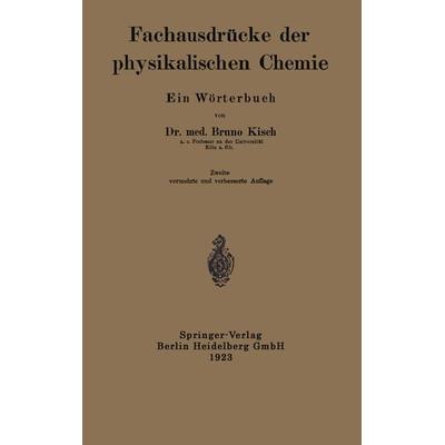 Fachausdrücke der physikalischen Chemie, Taschenbuch von Bruno Kisch, Springer Berlin, 978-3-662-32177-5