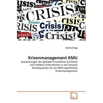 Zingg, S: Krisenmanagement KMU, Taschenbuch von Sascha Zingg, VDM, 978-3-639-36806-2