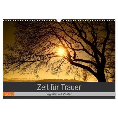 Zeit für Trauer - begleitet mit Zitaten (Wandkalender 2026 DIN A3 quer), CALVENDO Monatskalender