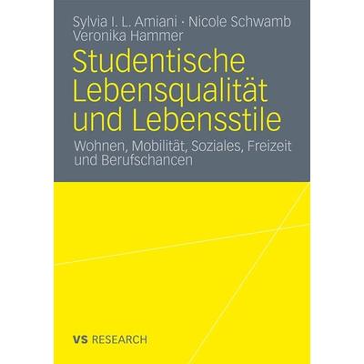 Studentische Lebensqualität und Lebensstile, Taschenbuch von Sylvia Isuyi Litula Amiani,Nicole Schwamb,Veronika Hammer, VS Verlag für