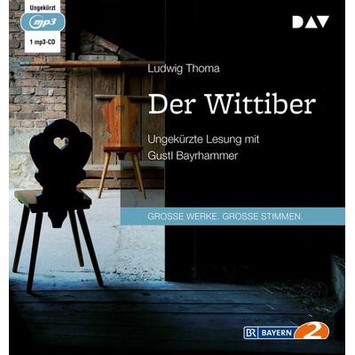 Der Wittiber - Ludwig Thoma, Audio, 9783742416834