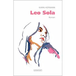 Leo Sola, Belletristik von Karin Hofmann