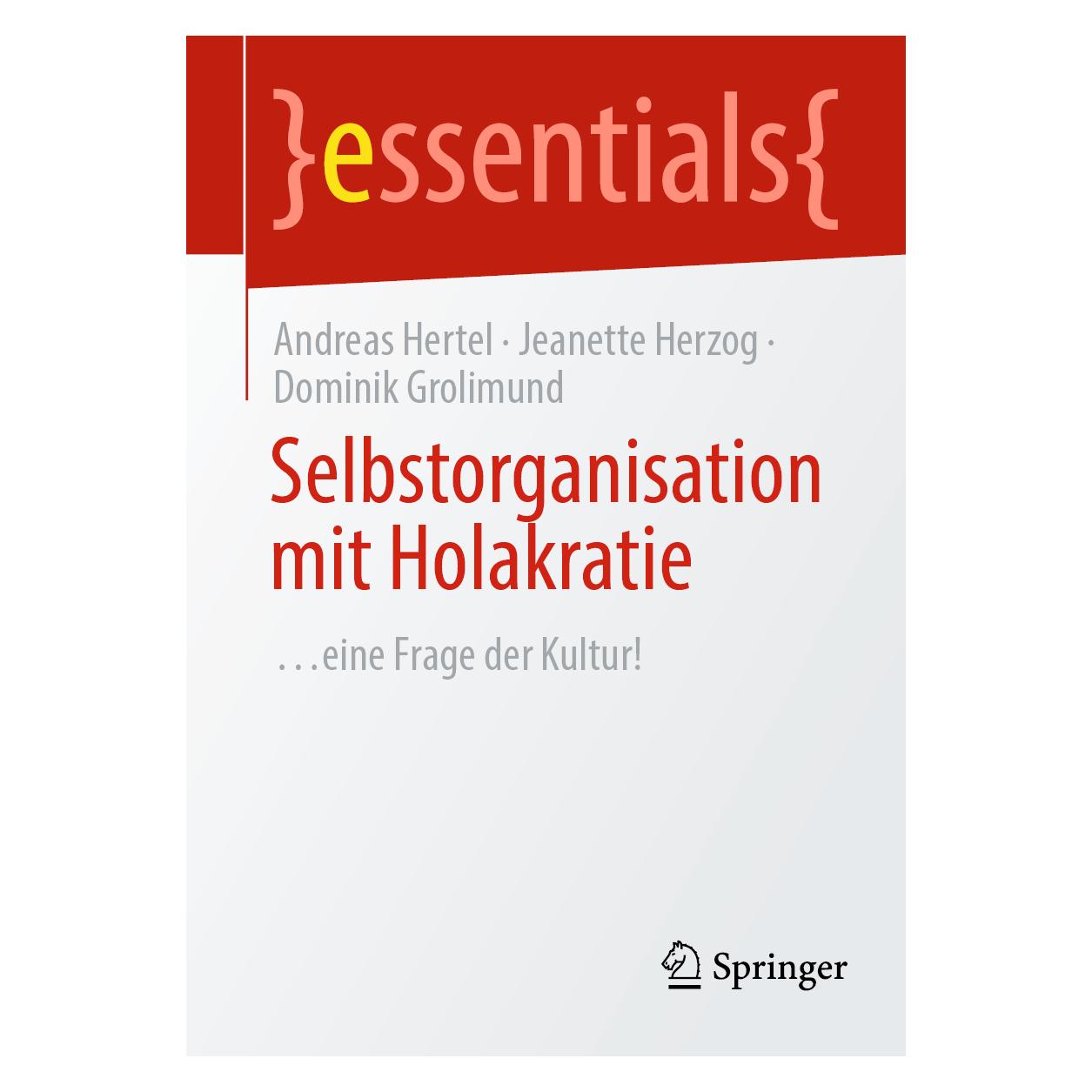 Springer Selbstorganisation mit Holakratie (Deutsch, Softcover, Andreas Hertel, Dominik Grolimund, Jeanette Herzog) (44460107)