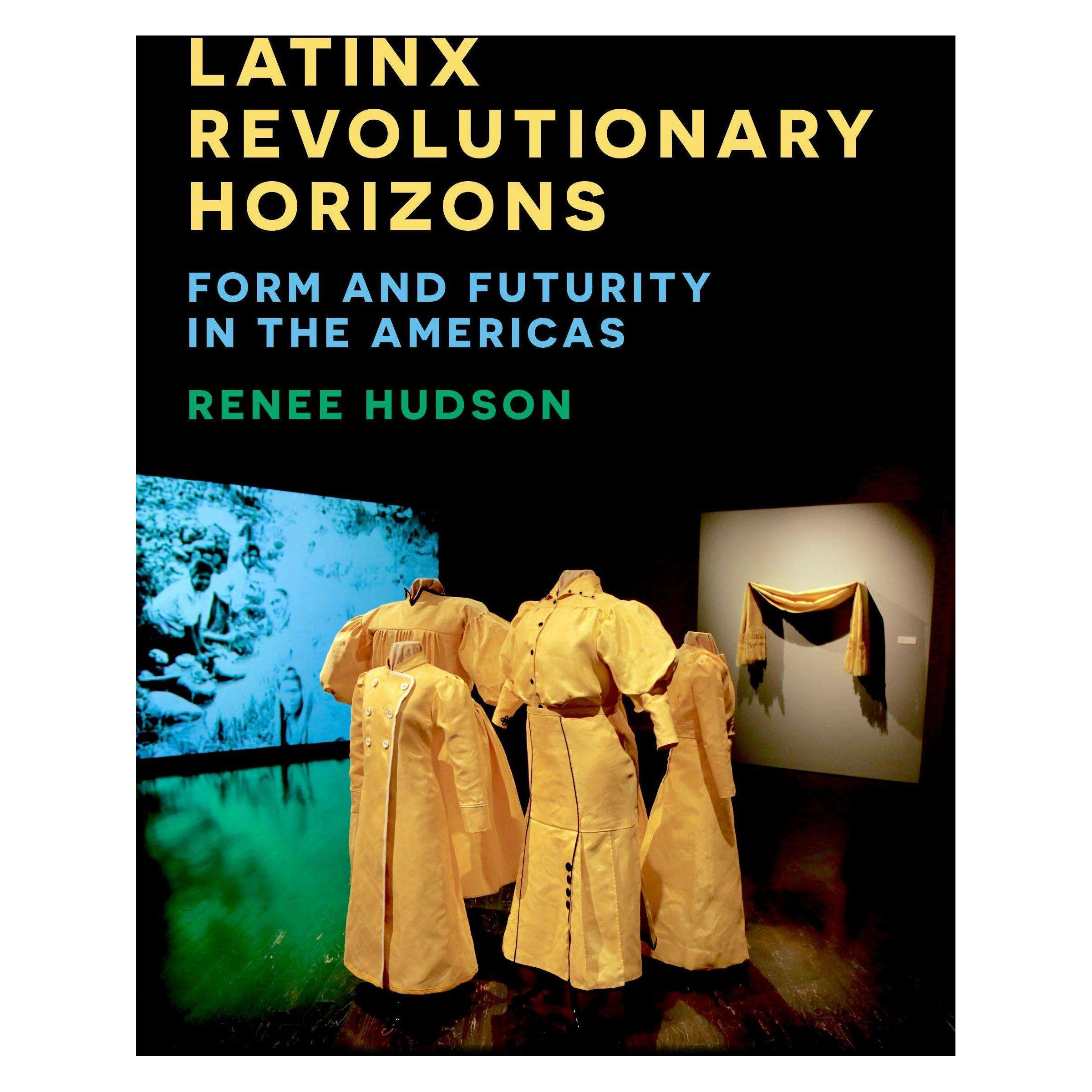 Fordham University Latinx Revolutionary Horizons (Englisch, Renee Hudson) (45554574)
