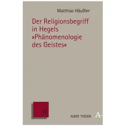Der Religionsbegriff in Hegels 'Phänomenologie des Geistes', Fachbücher von Matthias Häussler
