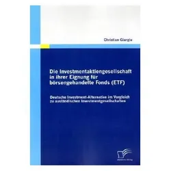 Die Investmentaktiengesellschaft in ihrer Eignung für börsengehandelte Fonds (ETF), Fachbücher von Christian Giurgiu