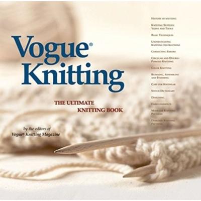 Vogue(r) Knitting the Ultimate Knitting Book, Gebundene Ausgabe von , Sixth & Spring Books, 978-1-931543-16-3
