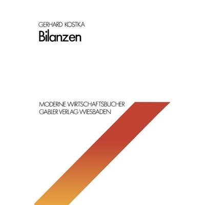 Bilanzen, Taschenbuch von Gerhard Kostka, Betriebswirtschaftlicher Verlag Gabler, 978-3-409-16051-3