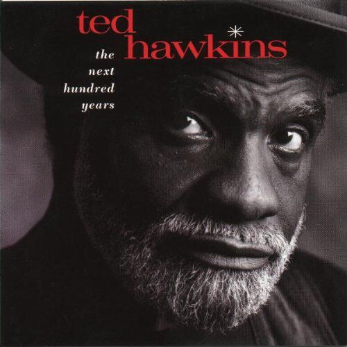 Ted Hawkins - The Next Hundred Years - Preis vom 11.10.2026 03:10:56 h