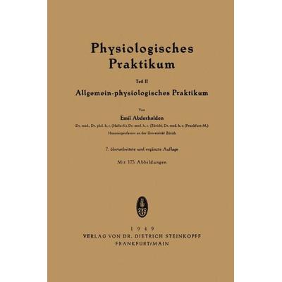 Physiologisches Praktikum, Taschenbuch von Emil Abderhalden, Steinkopff, 978-3-7985-0004-4