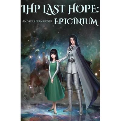 IHP Last Hope / IHP Last Hope: Epicinium, Taschenbuch von Andreas Bernrieder, Epubli, 978-3-7531-3221-1