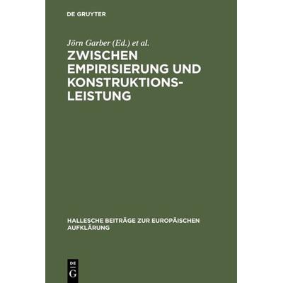 Zwischen Empirisierung und Konstruktionsleistung, Gebundene Ausgabe von Jörn Garber,Heinz Thoma, De Gruyter, 978-3-484-81024-2