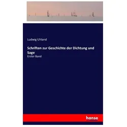 Schriften zur Geschichte der Dichtung und Sage, Belletristik von Ludwig Uhland