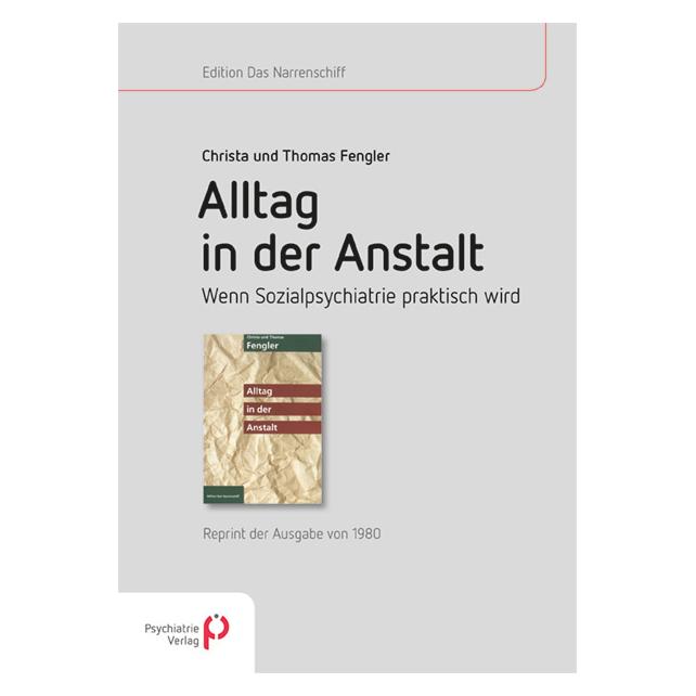 Psychiatrie Alltag in der Anstalt (Deutsch, Softcover, Christa Fengler, Thomas Fengler) (8548708)