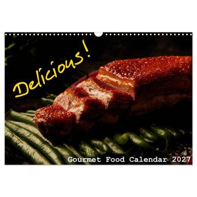 Delicious - Gourmet Food Calendar 2027 / UK-Version (Wall Calendar 2027 DIN A3 landscape), CALVENDO 12 Month Wall Calendar