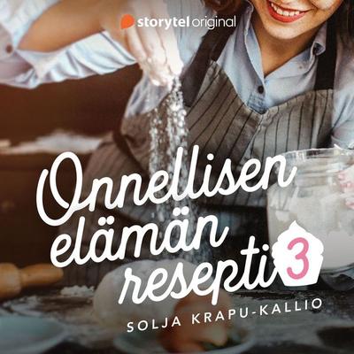 Onnellisen elämän resepti - Solja Krapu-Kallio, Audio, 9789180350280