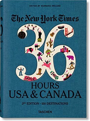 Barbara Ireland - NYT. 36 Hours. USA & Canada. 3rd Edition - Preis vom 30.09.2026 22:30:23 h