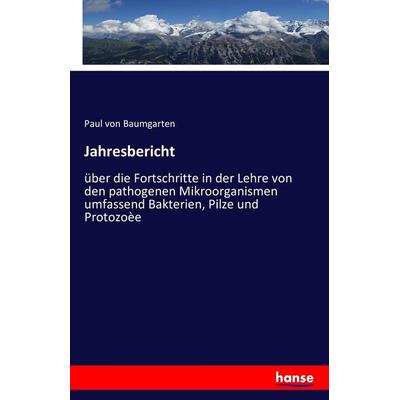 Jahresbericht, Taschenbuch von Paul Baumgarten, Hansebooks, 978-3-7428-7193-0