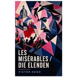 Les Misérables / Die Elenden, Belletristik von Victor Hugo