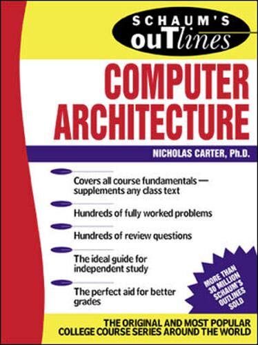 Nick Carter - Schaum's Outline of Computer Architecture (Schaum's Outline Series) - Preis vom 09.10.2026 07:28:09 h