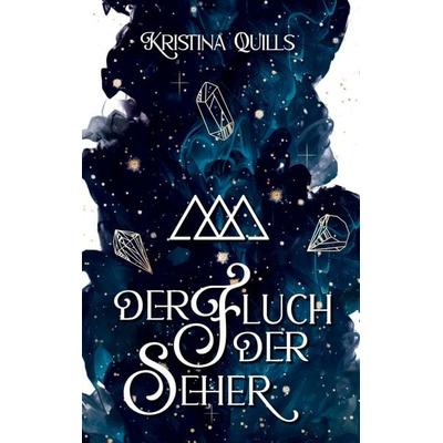 Der Fluch der Seher, Taschenbuch von Kristina Quills, BoD – Books on Demand