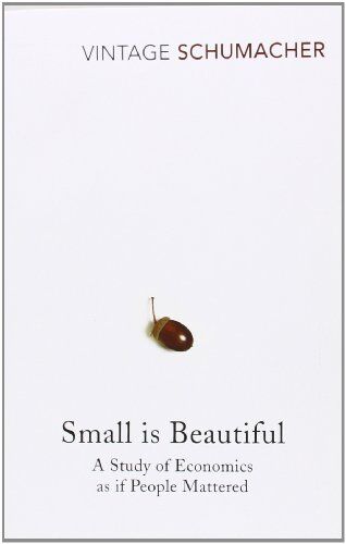 Schumacher, E. F. - Small is Beautiful: A Study of Economics as if People Mattered (Hors Catalogue) - Preis vom 18.10.2026 15:28:09 h