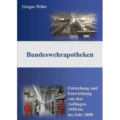Bundeswehrapotheken, Taschenbuch von Gregor Peller, Tredition, 978-3-347-24096-4
