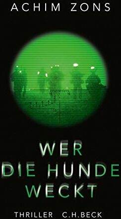 Achim Zons - Wer die Hunde weckt: Thriller - Preis vom 12.10.2026 11:37:12 h