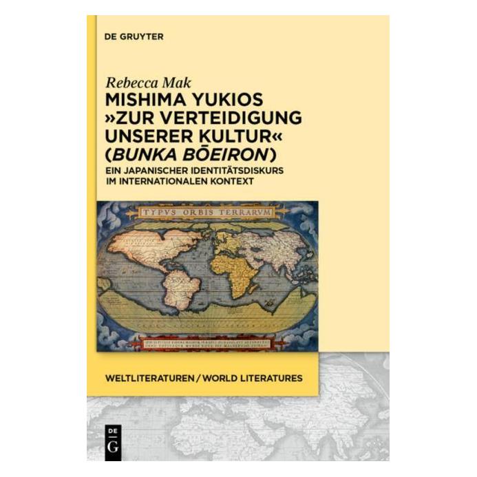 De Gruyter Mishima Yukios "Zur Verteidigung unserer Kultur" (Bunka boeiron) (Deutsch, Rebecca Mak, 2014) (7606371)