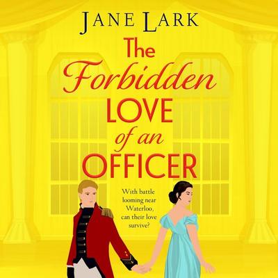 The Forbidden Love of an Officer - Jane Lark, Audio, 9781805579809