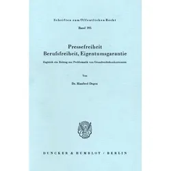 Pressefreiheit, Berufsfreiheit, Eigentumsgarantie., Fachbücher von Manfred Degen
