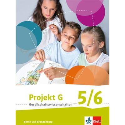 Projekt G Gesellschaftswissenschaften. Schülerbuch 5/6. Berlin, Brandenburg. Grundschule ab 2017, Gebundene Ausgabe von , Klett Schulbuchverlag,