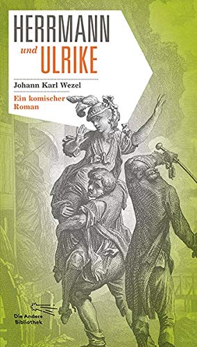 Wezel, Johann Karl - Herrmann und Ulrike: Ein komischer Roman - Preis vom 09.10.2026 07:28:09 h