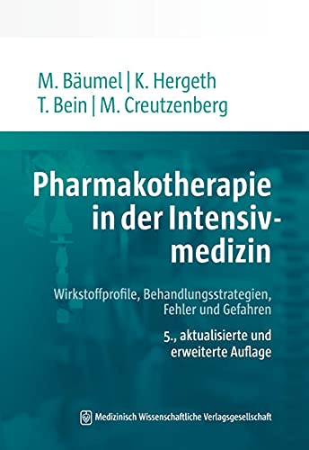 Monika Bäumel - Pharmakotherapie in der Intensivmedizin: Wirkstoffprofile, Behandlungsstrategien, Fehler und Gefahren - Preis vom 09.10.2026 07:28:09 h