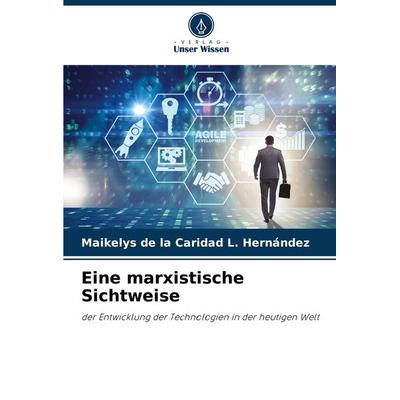 Eine marxistische Sichtweise, Taschenbuch von Maikelys de la Caridad L. Hernández, Verlag Unser Wissen, 978-620-7-92308-3
