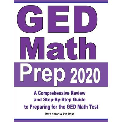 GED Math Prep 2020, Taschenbuch von Reza Nazari,Ava Ross, Effortless Math Education, 978-1-64612-138-0