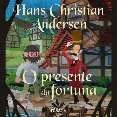 O presente da fortuna - Hans Christian Andersen, Audio, 9788726562316
