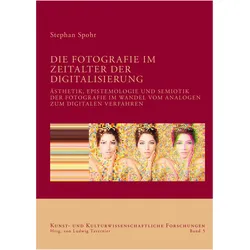 Die Fotografie im Zeitalter der Digitalisierung, Sachbücher von Stephan Spohr
