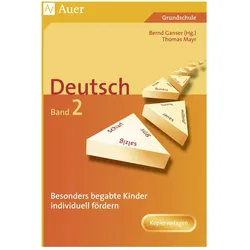 Deutsch 2. Begabte Kinder individuell fördern, Schulbücher von Thomas Mayr, Bernd Ganser