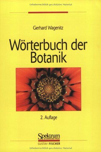 Gerhard Wagenitz - Wörterbuch der Botanik: Morphologie, Anatomie, Physiologie, Taxonomie, Evolution (Sav Biologie) - Preis vom 14.10.2026 23:07:16 h