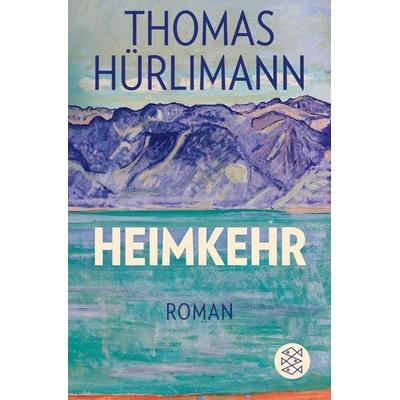 Heimkehr, Taschenbuch von Thomas Hürlimann, Fischer Taschenbuch Verlag, 978-3-596-18741-6